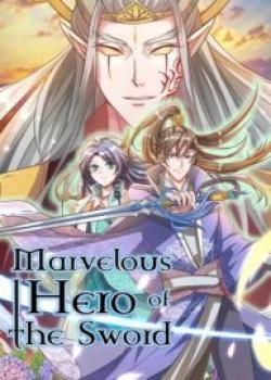 Marvelous Hero of the Sword ( Sky Sword God )